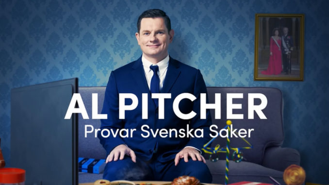 Al Pitcher provar svenska saker